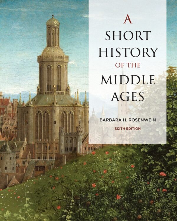 A Short History Of The Middle Ages 6Thedition