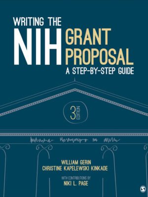 Writing the NIH Grant Proposal 3rd Edition A Step-by-Step Guide