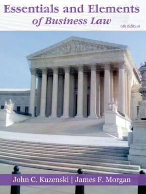 Essentials and Elements of Business Law 6th Edition