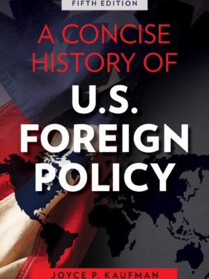 A Concise History of U.S. Foreign Policy 5thEdition