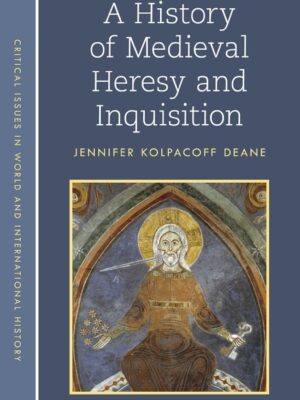 A History of Medieval Heresy and Inquisition 2ndEdition