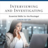 Interviewing and Investigating 8th Edition Essentials Skills for the Paralegal