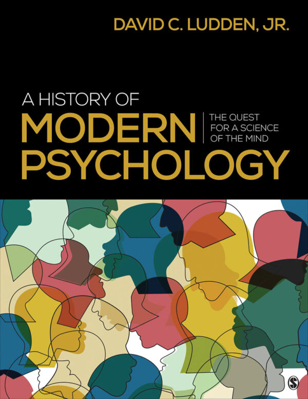 A History Of Modern Psychology 1St Edition The Quest For A Science Of The Mind