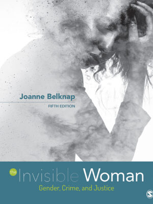 The Invisible Woman 5th Edition Gender, Crime, and Justice