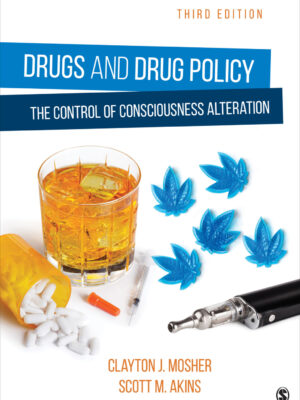 Drugs and Drug Policy 3rd Edition The Control of Consciousness Alteration