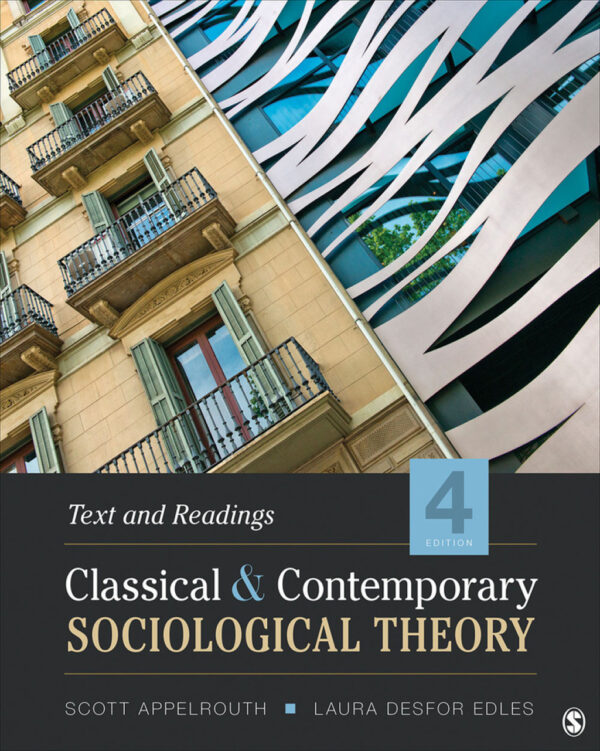 Classical And Contemporary Sociological Theory 4Th Edition Text And Readings