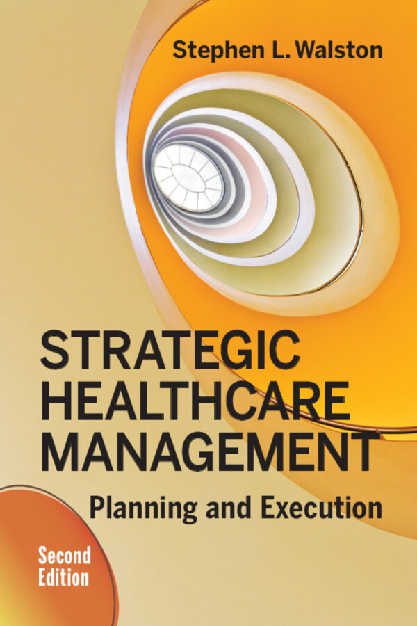 Strategic Healthcare Management: Planning And Execution 2Nd Edition