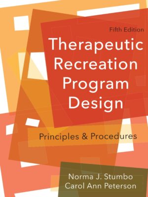 Therapeutic Recreation Program Design: Principles and Procedures 5th Edition