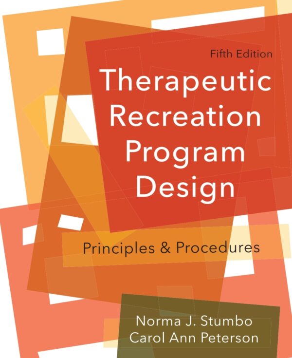 Therapeutic Recreation Program Design: Principles And Procedures 5Th Edition