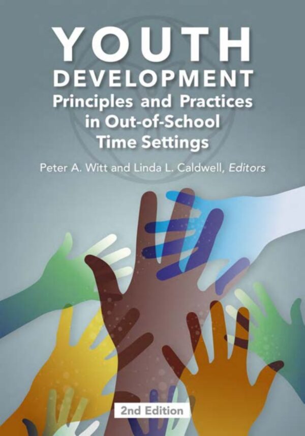 Youth Development Principles And Practices In Out-Of-School-Time Settings 2Nd Edition