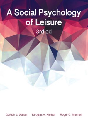 A Social Psychology of Leisure 3rd Edition