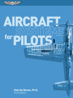 Aircraft Systems for Pilots 4th Edition