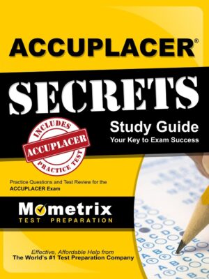 ACCUPLACER Secrets Study Guide 1st Edition