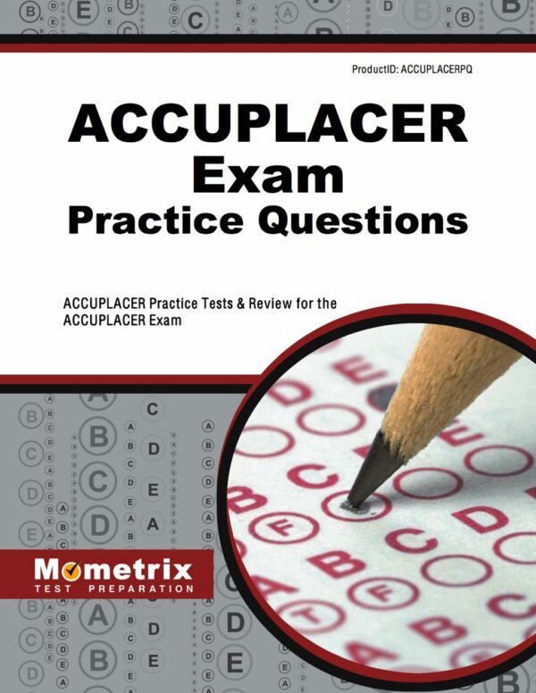 Accuplacer Exam Practice Questions 1St Edition