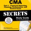 CMA Part 1 - Financial Reporting, Planning, Performance, and Control Exam Secrets Study Guide 1st Edition