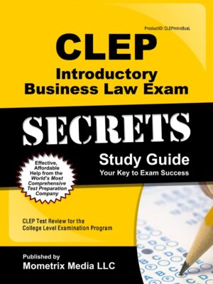 CLEP Introductory Business Law Exam Secrets Study Guide 1st Edition