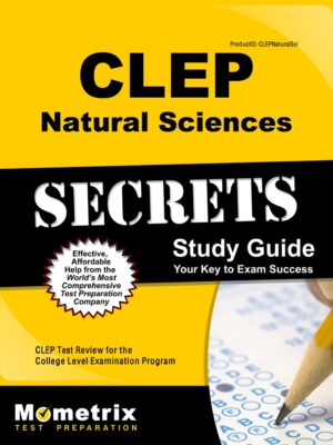 CLEP Natural Sciences Exam Secrets Study Guide 1st Edition