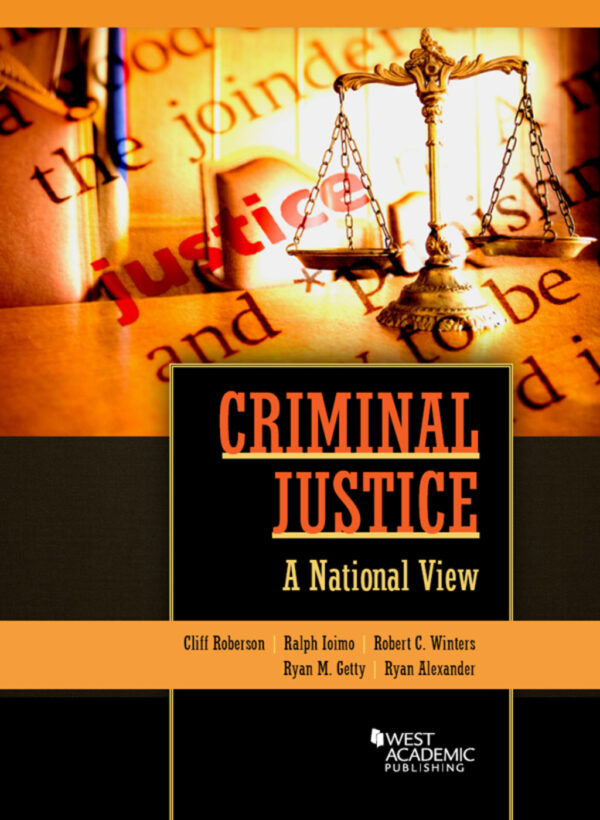 Roberson, Ioimo, Winters, Getty, And Alexanders' Criminal Justice: A National View 1St Edition