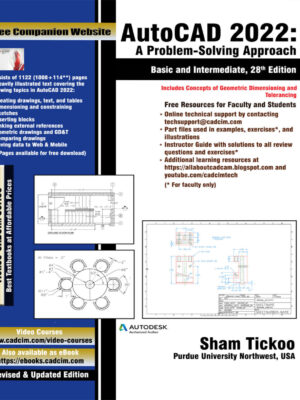 AutoCAD 2022: A Problem - Solving Approach, Basic and Intermediate 28th Edition