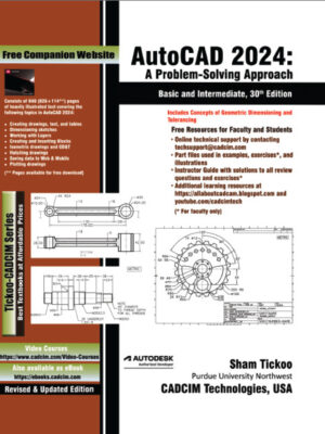 AutoCAD 2024: A Problem - Solving Approach, Basic and Intermediate, 30th Edition 30th Edition