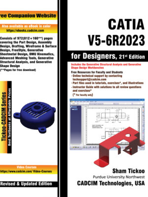 CATIA V5-6R2023 for Designers, 21st Edition 21st Edition