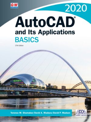 AutoCAD and its Applications BASICS 2020 27th Edition