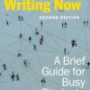Academic Writing Now: A Brief Guide for Busy Students, 2nd Edition 2ndEdition