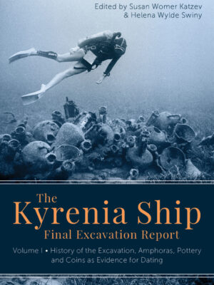 The Kyrenia Ship Final Excavation Report, Volume I History of the Excavation, Amphoras, Pottery and Coins as Evidence for Dating