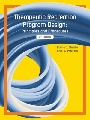 Therapeutic Recreation Program Design: Principles and Procedures 6th Edition