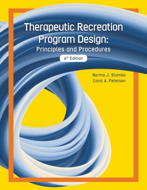 Therapeutic Recreation Program Design: Principles And Procedures 6Th Edition