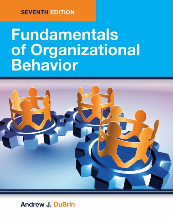 Fundamentals Of Organizational Behavior 7Thedition