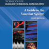 Workbook for Diagnostic Medical Sonography: The Vascular Systems 3rd Edition