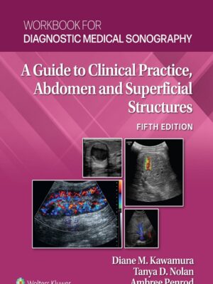 Workbook for Diagnostic Medical Sonography: Abdominal and Superficial Structures 5th Edition