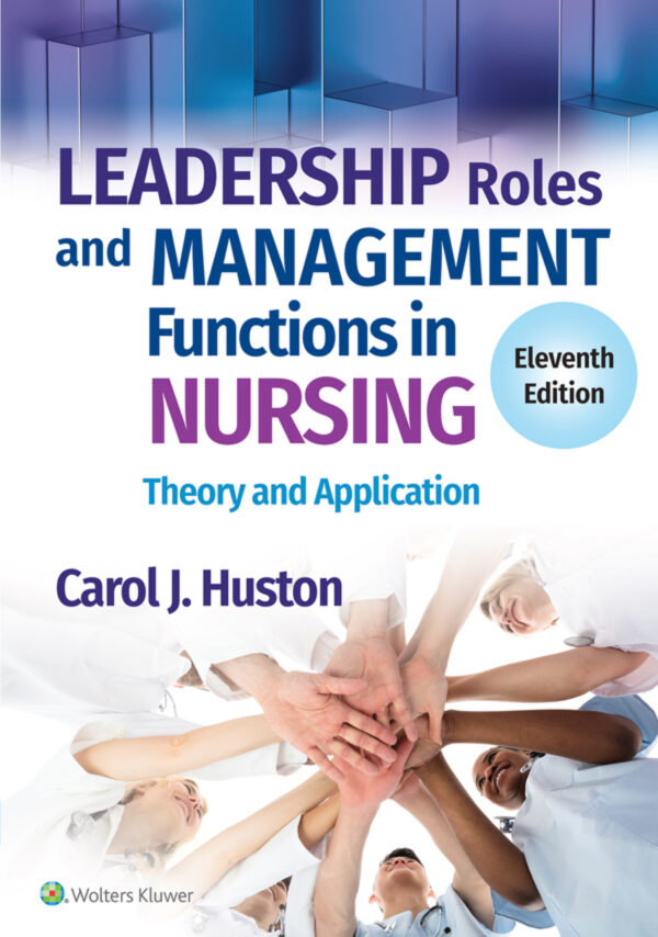 Leadership Roles And Management Functions In Nursing 11Th Edition Theory And Application