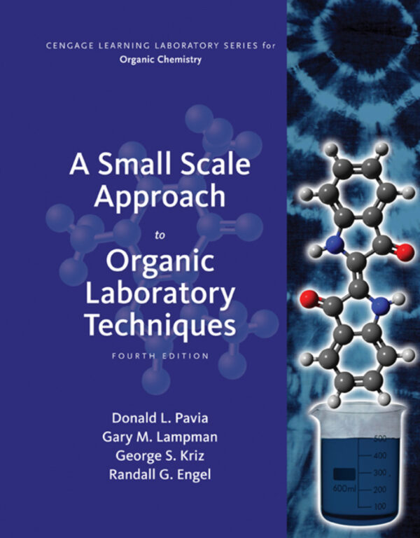 A Small Scale Approach To Organic Laboratory Techniques 4Th Edition