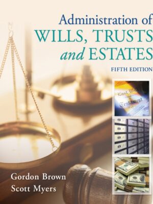 Administration of Wills, Trusts, and Estates 5thEdition