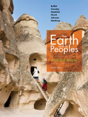 The Earth and Its Peoples: A Global History 7thEdition