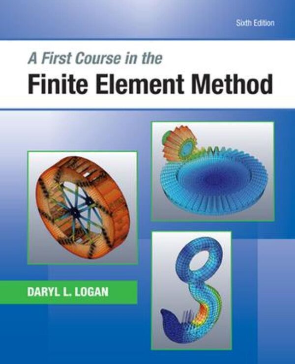 A First Course In The Finite Element Method 6Th Edition