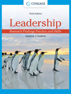 Leadership: Research Findings, Practice, and Skills 10thEdition