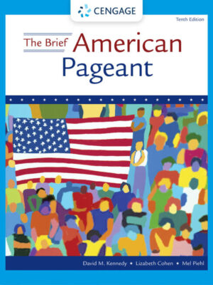 The Brief American Pageant: A History of the Republic 10thEdition