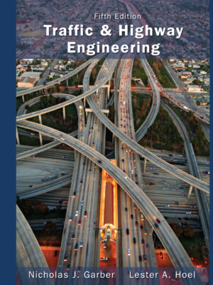 Traffic and Highway Engineering 5th Edition