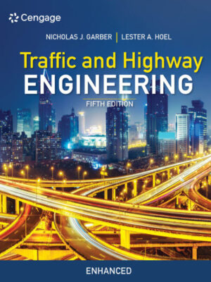 Traffic and Highway Engineering, Enhanced Edition 5th Edition