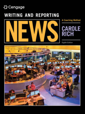 Writing and Reporting News: A Coaching Method 8thEdition