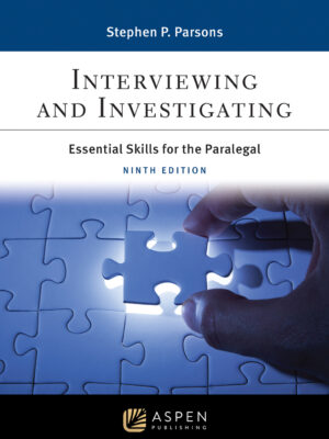 Interviewing and Investigating 9thEdition Essential Skills for the Paralegal