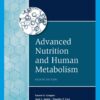 Advanced Nutrition and Human Metabolism 8th Edition