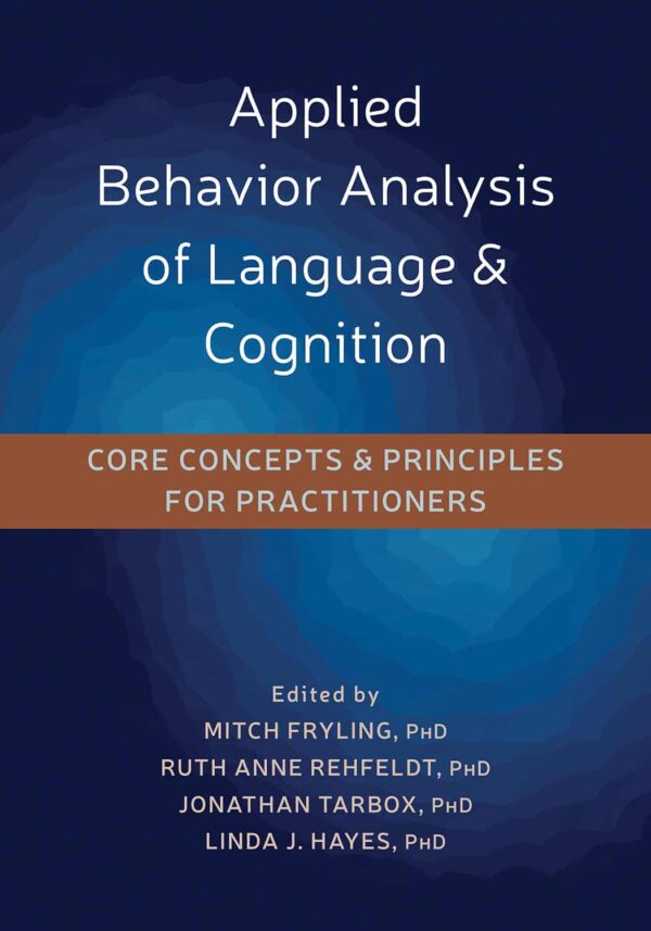 Applied Behavior Analysis Of Language And Cognition: Core Concepts For Practitioners