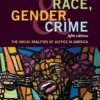 Class, Race, Gender, and Crime: The Social Realities of Justice in America 5th Edition