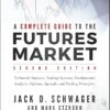 A Complete Guide to the Futures Market: Technical Analysis, Trading Systems, Fundamental Analysis, Options, Spreads, and Trading Principles 2nd Edition