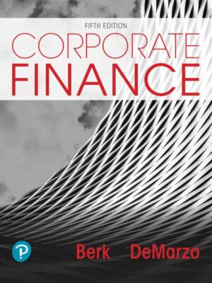 Corporate Finance: The 5th Edition by Berk and DeMarzo