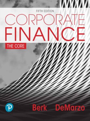 Corporate Finance: The Core, 5th Edition